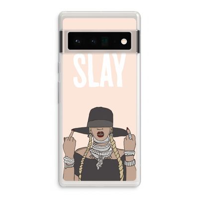 Slay All Day: Google Pixel 6 Pro Transparant Hoesje