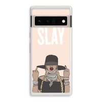 Slay All Day: Google Pixel 6 Pro Transparant Hoesje