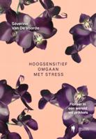 Hoogsensitief omgaan met stress (Paperback)