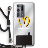 I'm lovin' you: Huawei P40 Pro Plus Transparant Hoesje met koord