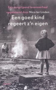 Een goed kind regeert z'n eigen - Nico ter Linden - ebook