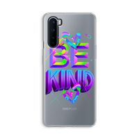 Be Kind: OnePlus Nord Transparant Hoesje Be Kind: OnePlus Nord Transparant Hoesje