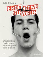 Je moet het wel zelf voelen - Erik Dijkstra - ebook - thumbnail