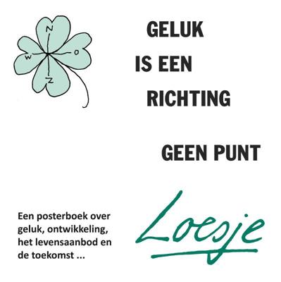 Geluk is een richting, geen punt (Hardback)