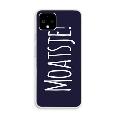 Moatsje!: Pixel 4 Transparant Hoesje