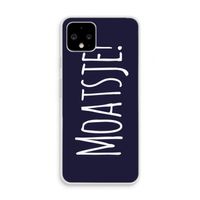 Moatsje!: Pixel 4 Transparant Hoesje