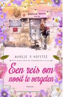 Een reis om nooit te vergeten - Margje P. Hofstee - ebook