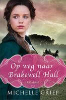 Op weg naar Brakewell Hall - Michelle Griep - ebook