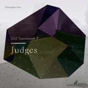 The Old Testament 7 - Judges