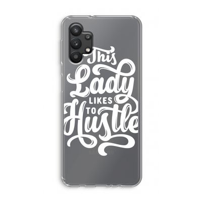 Hustle Lady: Samsung Galaxy A32 5G Transparant Hoesje