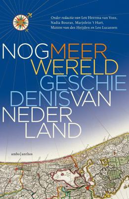 Nog meer wereldgeschiedenis van Nederland (Hardback)