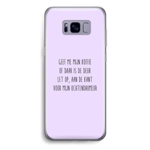 Ochtendhumeur: Samsung Galaxy S8 Plus Transparant Hoesje