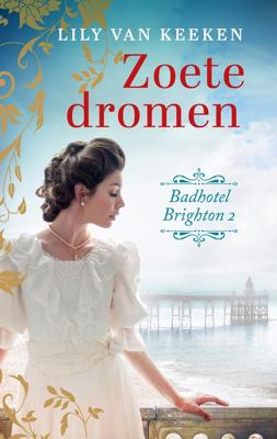 Zoete dromen - Lily van Keeken - ebook