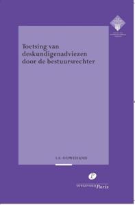 Toetsing van deskundigenadviezen door de bestuursrechter (Paperback)