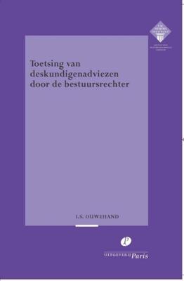 Toetsing van deskundigenadviezen door de bestuursrechter (Paperback)