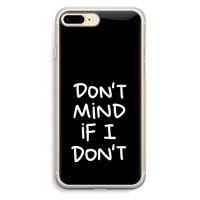Don't Mind: iPhone 7 Plus Transparant Hoesje