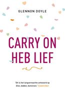 Carry on, heb lief - Glennon Doyle Melton - ebook