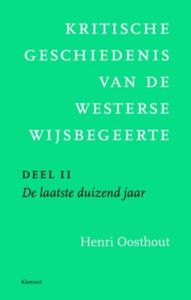 Kritische geschiedenis van de westerse wijsbegeerte - 2 De laatste duizend jaar - Henri Oosthout - ebook