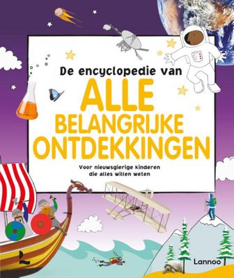 Lannoo Lannoo's grote encyclopedie De encyclopedie van alle belangrijke ontdekkingen Lannoo Lannoo's grote encyclopedie De encyclopedie van alle belangrijke ontdekkingen