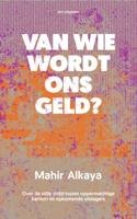 Van wie wordt ons geld? (Paperback)