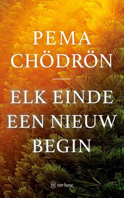 Elk einde een nieuw begin - Pema Chödrön - ebook