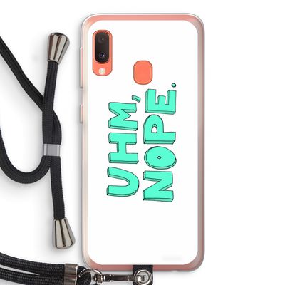 UHM, NOPE.: Samsung Galaxy A20e Transparant Hoesje met koord