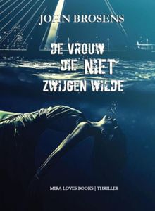 De vrouw die niet zwijgen wilde - John Brosens - ebook