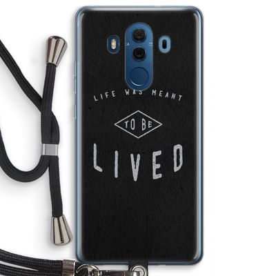 To be lived: Huawei Mate 10 Pro Transparant Hoesje met koord