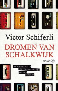 Dromen van Schalkwijk - Victor Schiferli - ebook