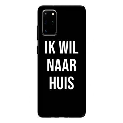 Ik wil naar huis - Zwart: Samsung Galaxy S20 Plus Tough Case