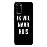 Ik wil naar huis - Zwart: Samsung Galaxy S20 Plus Tough Case