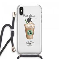 But first coffee: iPhone XS Max Transparant Hoesje met koord