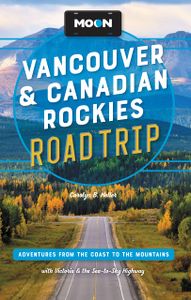 Reisgids Road Trip USA Vancouver and Canadian Rockies | Moon Travel Guides