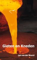 Gieten en kneden (Paperback)