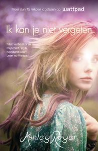 Ik kan je niet vergeten - Ashley Royer - ebook