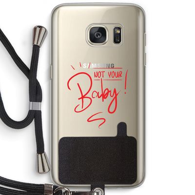 Not Your Baby: Samsung Galaxy S7 Transparant Hoesje met koord