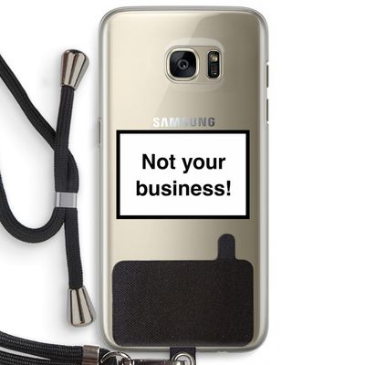 Not your business: Samsung Galaxy S7 Edge Transparant Hoesje met koord