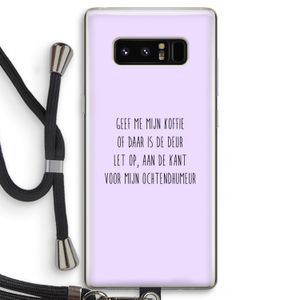 Ochtendhumeur: Samsung Galaxy Note 8 Transparant Hoesje met koord