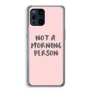 Morning person: Oppo Find X3 Transparant Hoesje