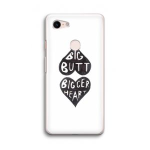 Big butt bigger heart: Google Pixel 3 Transparant Hoesje