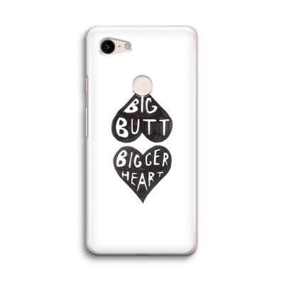 Big butt bigger heart: Google Pixel 3 Transparant Hoesje