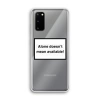 Alone: Samsung Galaxy S20 Transparant Hoesje