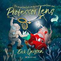 De ongelofelijke onderzeese avonturen van Professor Lens (Hardback)