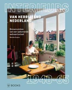 Interieurs van herrijzend Nederland 1940-1965 (Hardback)