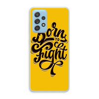 Born to Fight: Samsung Galaxy A73 Transparant Hoesje