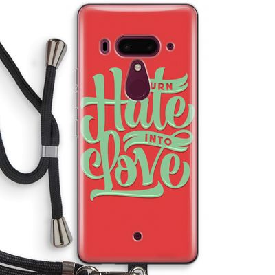 Turn hate into love: HTC U12+ Transparant Hoesje met koord