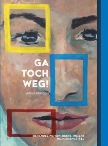 Ga toch weg! (Paperback)