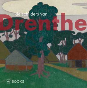 De schilders van Drenthe (Hardback)