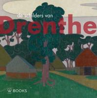 De schilders van Drenthe (Hardback)