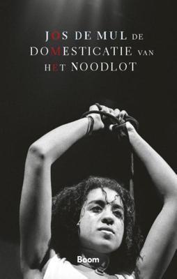 De domesticatie van het noodlot (Paperback)
